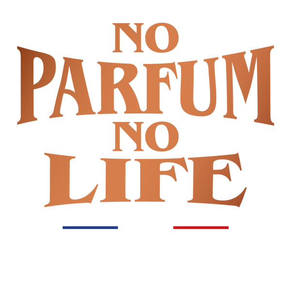 No Parfum No Life